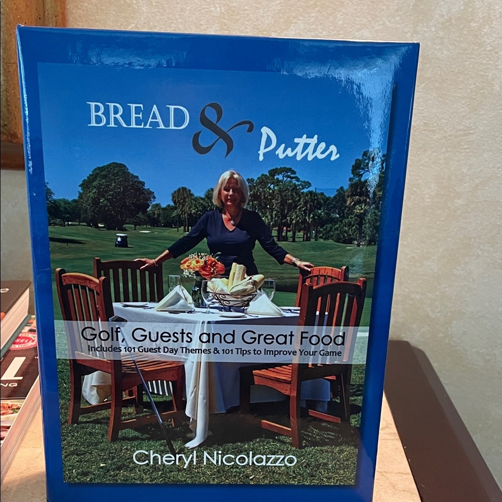 Bread & Putter Cook Book
Golf, Guests and Great Food
Makes a terrific gift!